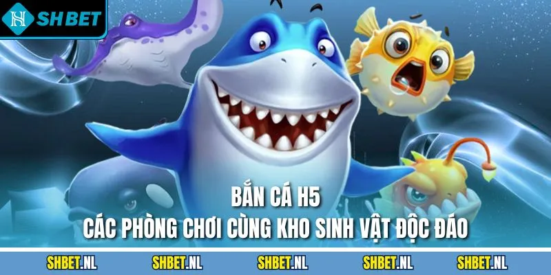 Bắn Cá H5