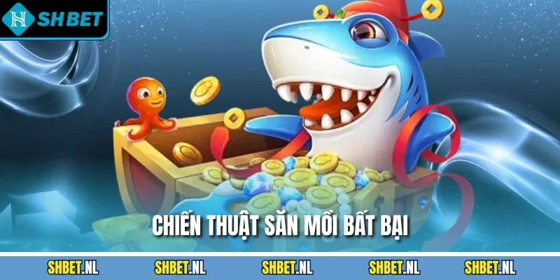Chiến thuật săn mồi bất bại
