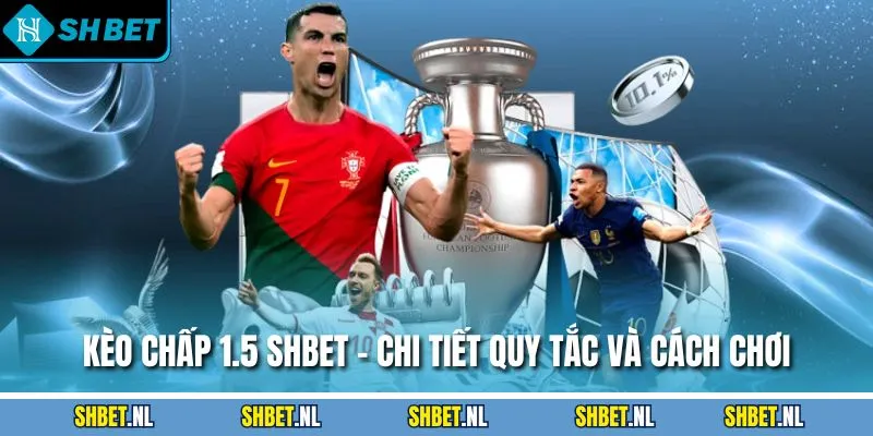 Kèo Chấp 1.5