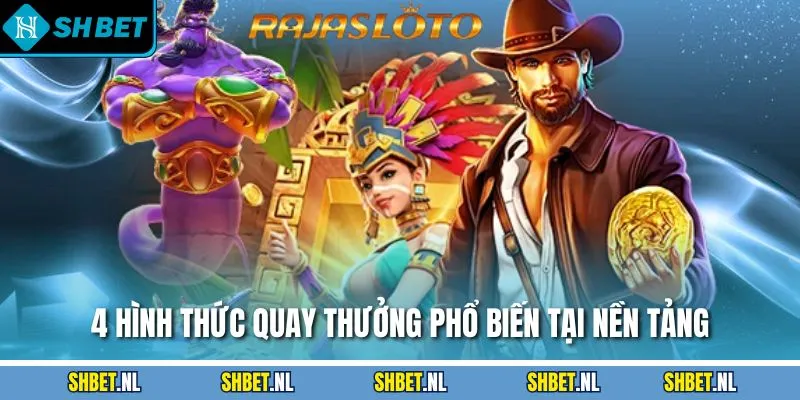 4 hình thức quay thưởng phổ biến tại nền tảng