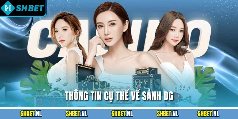 Thông tin cụ thể về sảnh DG