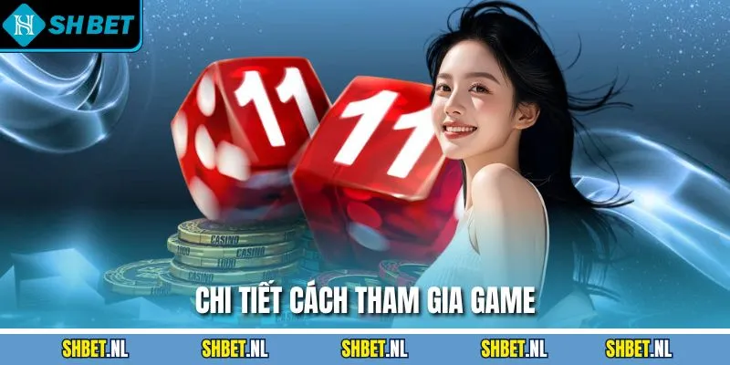 Chi tiết cách tham gia game